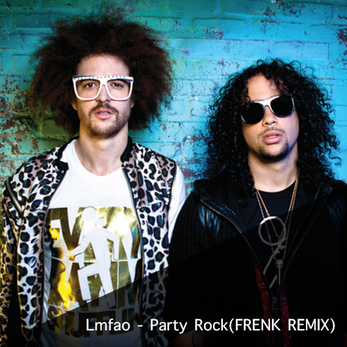 Lmfao - Party Rock (Frenk Remix) [2024]