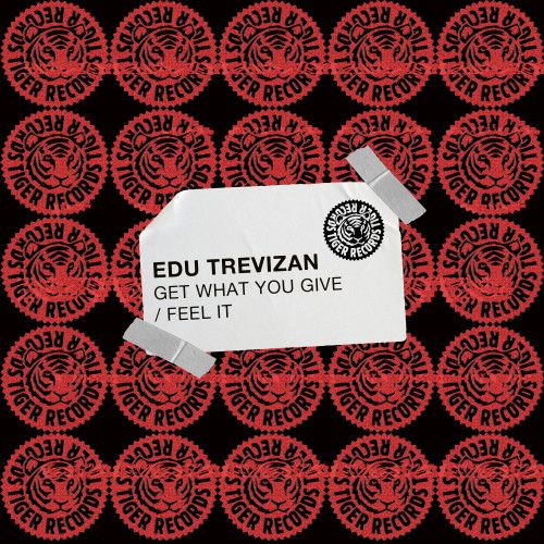 Edu Trevizan - Get What You Give (Extended Mix) - Tiger Records.mp3