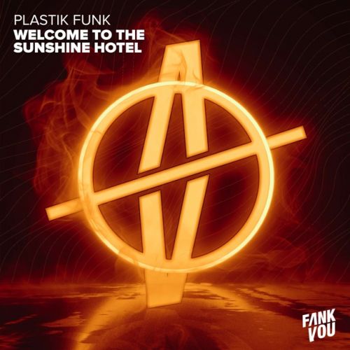 Plastik Funk - Sunshine Hotel (Plastik Funk & Esox Mix) [2024]
