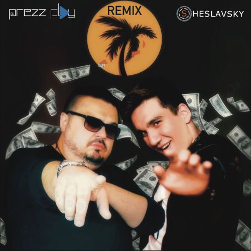 DJ Prezzplay x Sheslavsky -    (Club Remix) [2024]