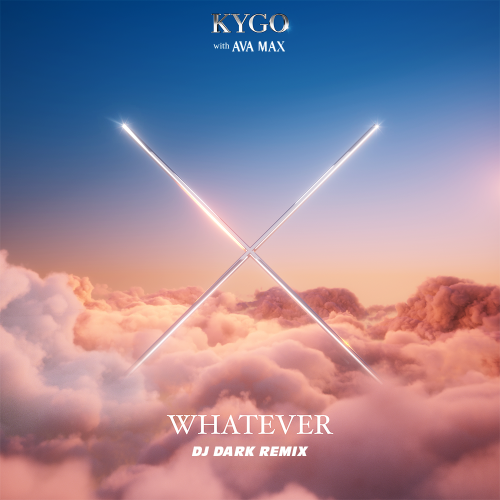 Kygo & Ava Max - Whatever (Dj Dark Remix).mp3