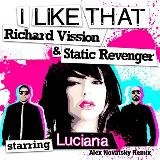 Static Revenger & Richard Vission ft. Luciana -  I Like That (Alex Novatsky Remix) [2024]