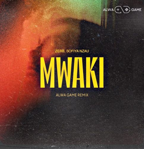 Zerb, Sofiya Nzau - Mwaki (Alwa Game Remix) [2024]