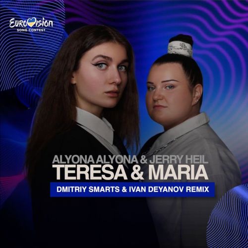 Alyona Alyona & Jerry Heil - Teresa & Maria (Dmitriy Smarts & Ivan Deyanov Remix) [2024]