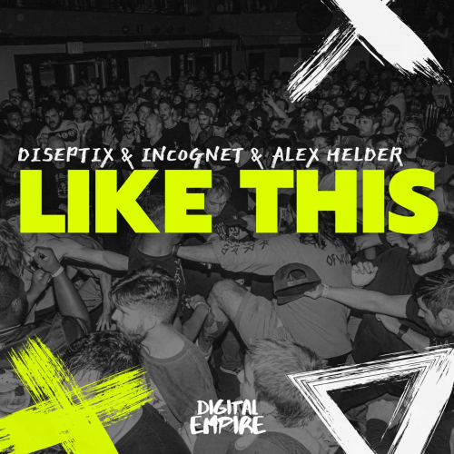 Diseptix & Incognet & Alex Helder - Like This (Extended Mix).mp3