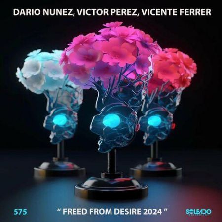 Dario Nuñez, Victor Perez, Vicente Ferrer - Freed From Desire (Original Mix)  [2024]