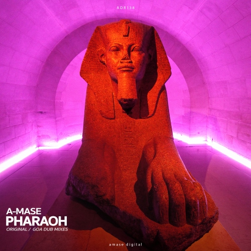 A-Mase - Pharaoh (Original Mix; Goa Dub Mix) [2024]