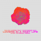 Calvin Harris Feat. Rag'n'Bone Man - Lovers In A Past Life (Ayur Tsyrenov Remix) [2024]
