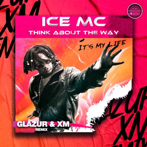 Ice Mc - Think About The Way (Glazur & XM Extended Remix).mp3