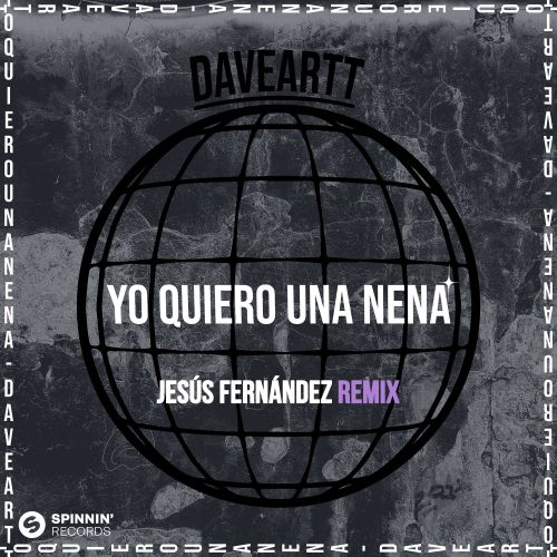 Daveartt - Yo Quiero Una Nena (Jesús Fernández Remix) [2024]