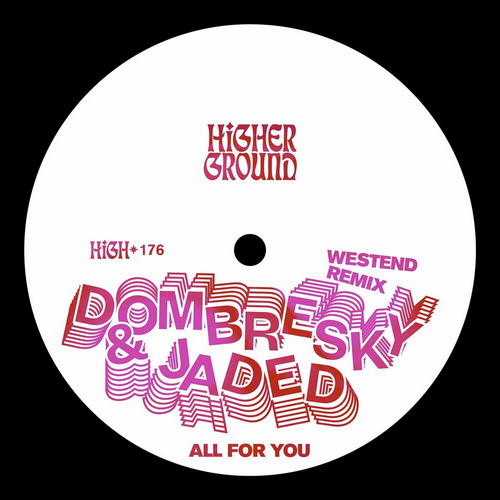 Dombresky & Jaded - All For You (Westend Remix); Morgan J - Time For That; Pusch - Freaky Baby (Original Mix's) [2024]