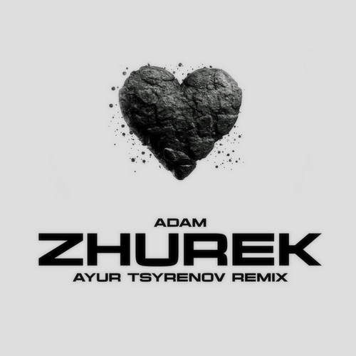 Adam - Zhurek (Ayur Tsyrenov Remix) [2024]