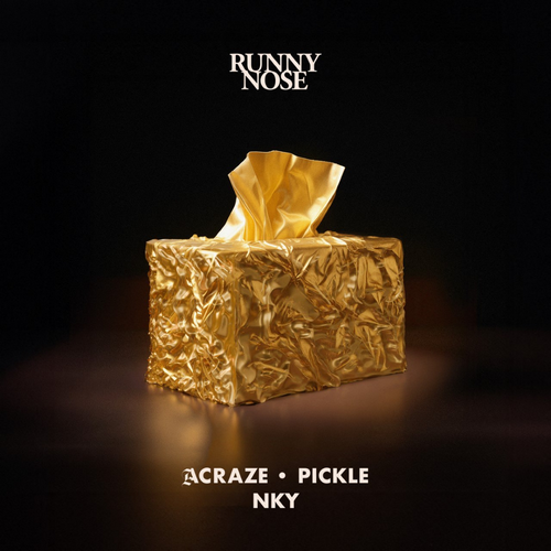 Acraze x Pickle & Nky - Runny Nose (Extended Mix).mp3