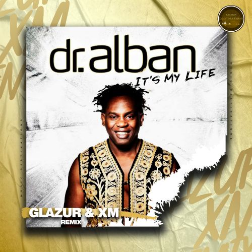 Dr. Alban - It's My Life (Glazur & Xm Remix) [2024]