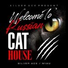Silver Ace & Miau - Welcome To The Russian Cat House [2024]