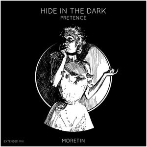 Pretence - Hide in the Dark (Extended Mix).mp3