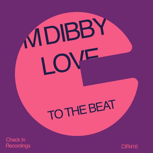 M Dibby Love - To The Beat (Extended Mix) - Check In Recordings.mp3