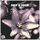 Fraxy - Drip N Drop (Extended Mix) [2024]