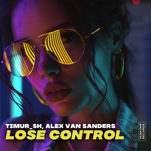 Timur_SH, Alex Van Sanders - Lose Control.mp3