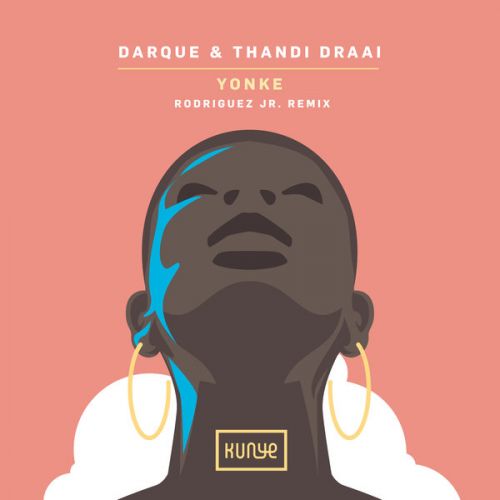 Darque Feat. Thandi Draai - Yonke (Rodriguez Jr. Remix) [2024]