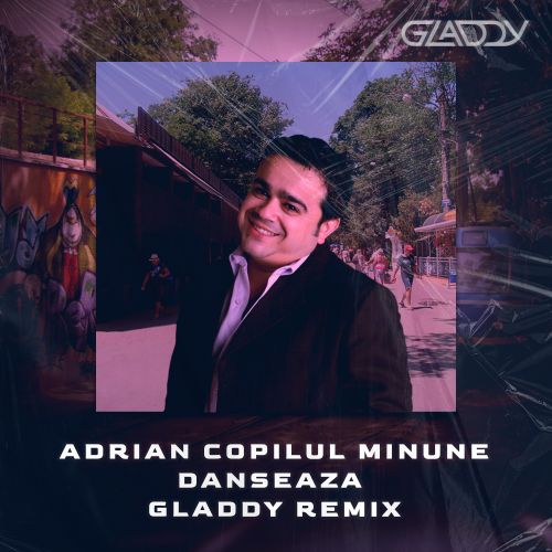 Adrian Copipul Minune - Dansaza (Diskoteka Boom) (Gladdy Remix) [2024]