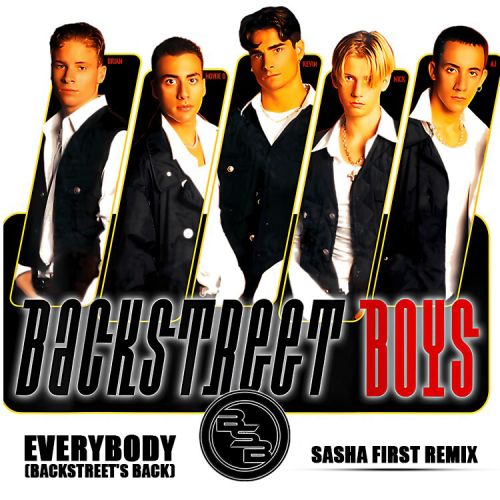 Backstreet Boys - Everybody (Backstreet's Back) (Sasha First Remix) [2024]