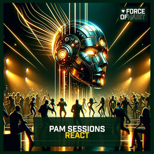 Pam Sessions - React (Club Mix) [2024]
