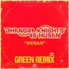 Bhangra Knights vs. Husan - Husan (Green Remix) [2024]