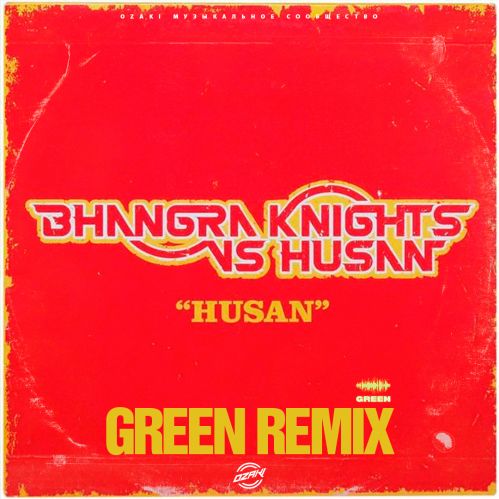 Bhangra Knights vs. Husan - Husan (Green Remix).mp3