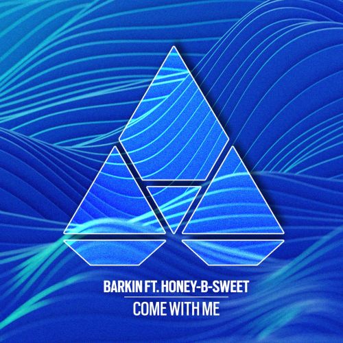 Barkin feat. Honey-B-Sweet - Come With Me (Extended Mix) [2024]