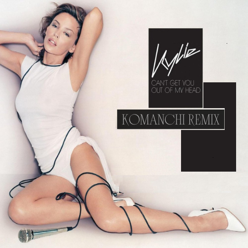 Kylie Minogue - Can't Get You Out Of My Head (Komanchi Remix) [2024]