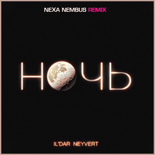 Il'dar Neyvert -  (Nexa Nembus Remix) [2024]