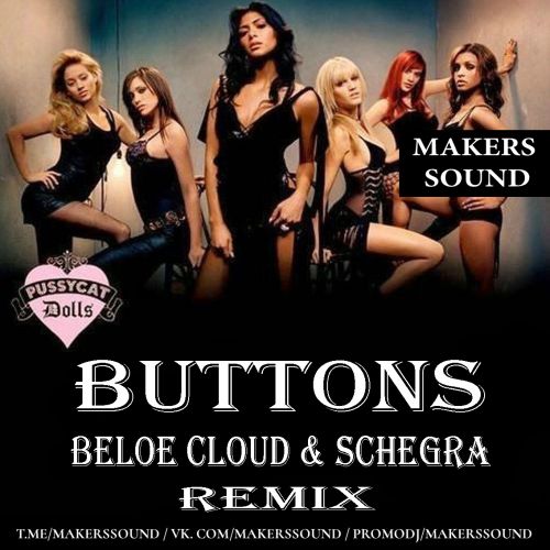 The Pussycat Dolls - Buttons (Beloe Cloud & Schegra Remix) [2024]