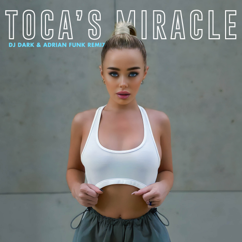 Fragma - Toca's Miracle (Dj Dark & Adrian Funk Remix) [2024]