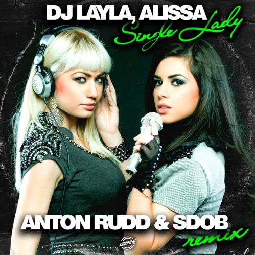 DJ Layla, Alissa - Single Lady (Anton Rudd & Sdob Remix) [2024]