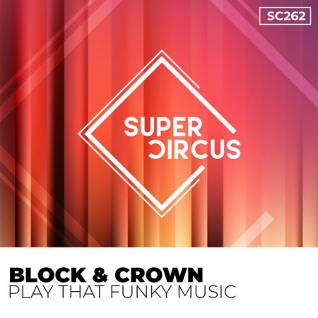 Block & Crown  Play That Funky Music (Original Mix) [2024]