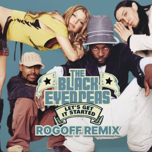 The Black Eyed Peas - Let's Get It Started (Rogoff Remix) [2024]