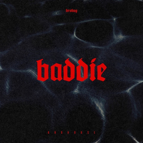 Brohug - Baddie (Original Mix) [2024]