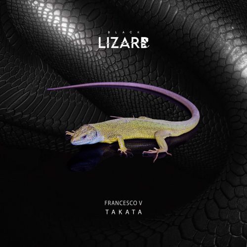 Francesco V - Takata (Original Mix) [Black Lizard Records].mp3