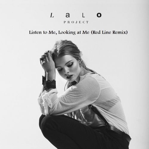 Lalo Project - Listen to Me, Looking at Me (Red Line Remix).mp3