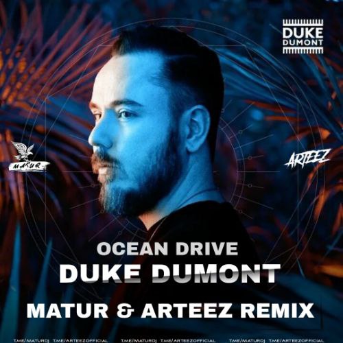 Duke Dumont - Ocean Drive (Matur & Arteez Extended Mix).mp3
