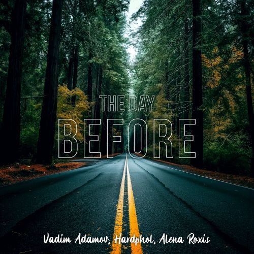 Vadim Adamov & Hardphol ft. Alena Roxis - The Day Before (Extended Mix) [2024]