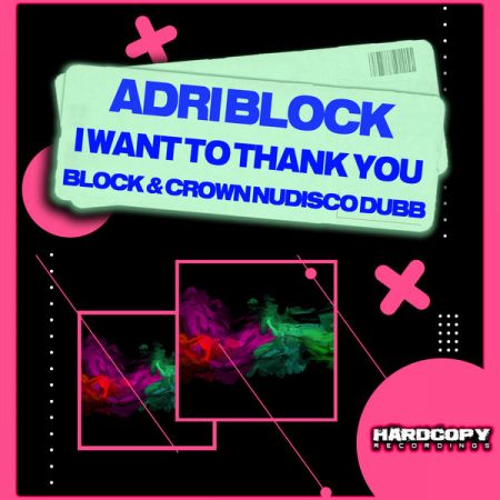 Adri Block - I Want To Thank You (Block & Crown Nudisco Dubb) [2024]
