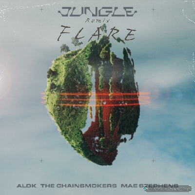 Alok & The Chainsmokers Feat Mae Stephens - Jungle (Flare Remix) [2024]
