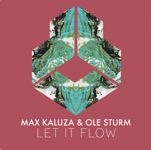 Max Kaluza & Ole Sturm - Let It Flow (Original Mix) [2024]