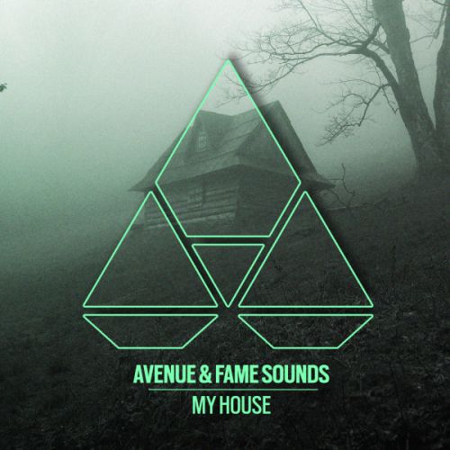 Avenue & Fame Sounds - My House (Extended Mix) [2024]