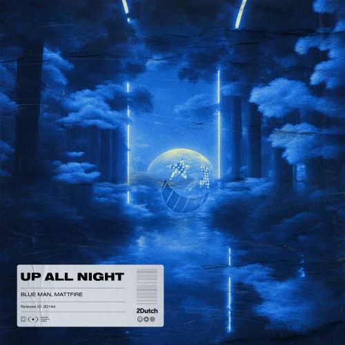 Blue Man & Mattfire - Up All Night (Extended Mix) [2024]