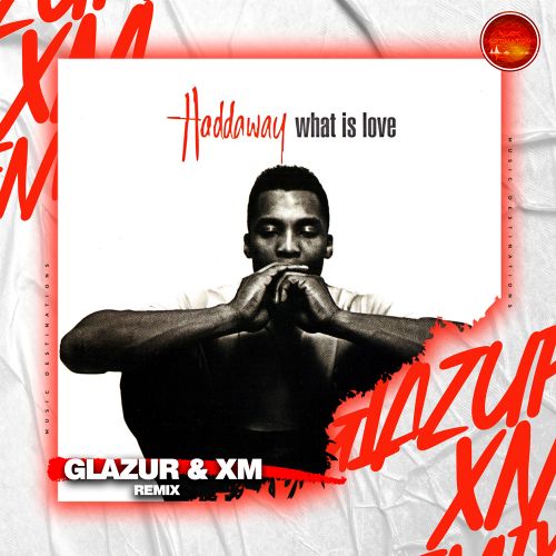 Haddaway - What Is Love (Glazur & XM Radio Remix).mp3
