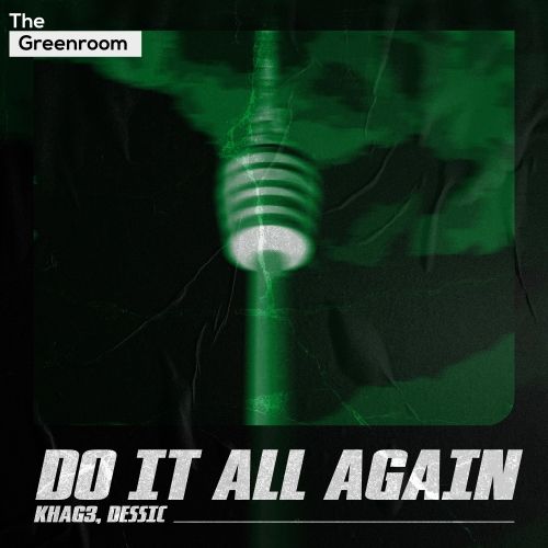 Khag3 & Dessic - Do It All Again (Extended Mix) [2024]
