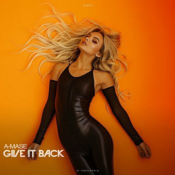 A-Mase - Give It Back (Original Mix) [2024]